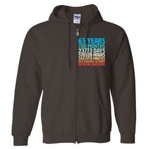 65 Years Of Being Awesome Birthday Time Breakdown Full Zip Hoodie