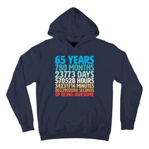 65 Years Of Being Awesome Birthday Time Breakdown Tall Hoodie