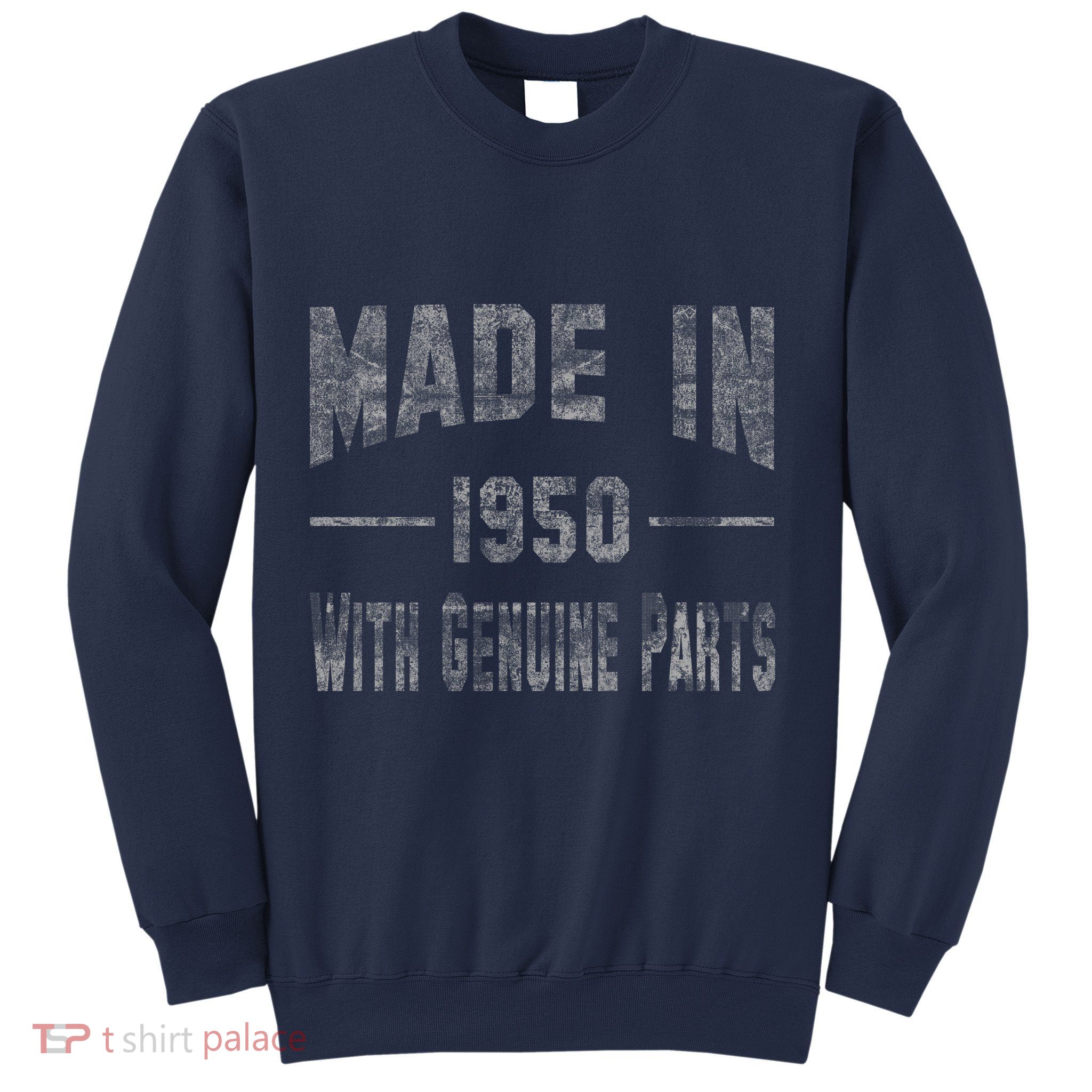 65th Birthday Gift Made In 1950 With Genuine Parts Sweatshirt