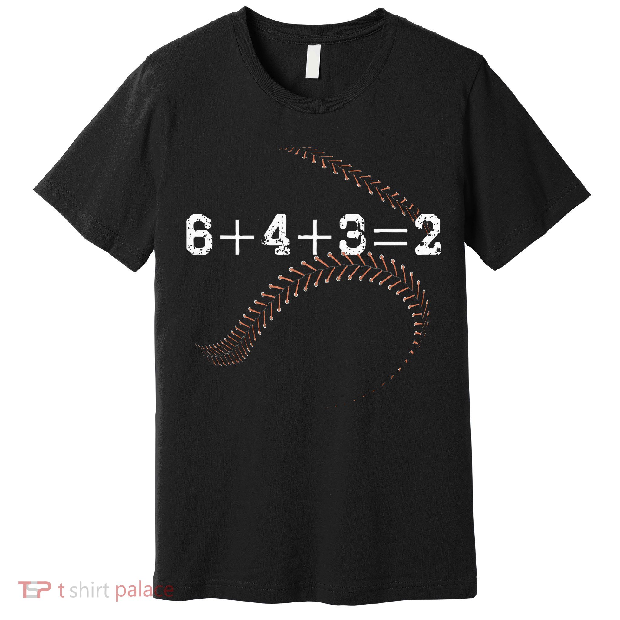 6+4+3=2 643 Double Play Outs Baseball Player Coach Softball Premium T-Shirt