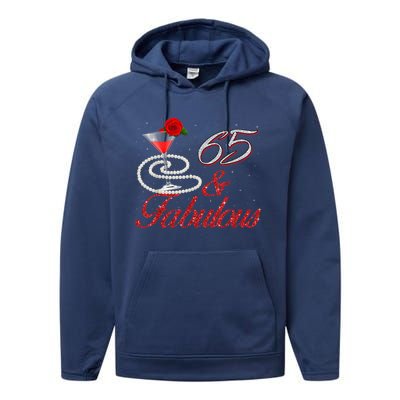 65 And Fabulous 65th Birthday 65 Years Old Bday Performance Fleece Hoodie