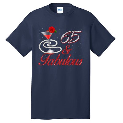 65 And Fabulous 65th Birthday 65 Years Old Bday Tall T-Shirt