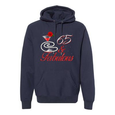 65 And Fabulous 65th Birthday 65 Years Old Bday Premium Hoodie