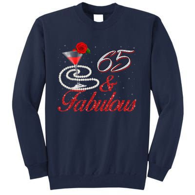 65 And Fabulous 65th Birthday 65 Years Old Bday Tall Sweatshirt