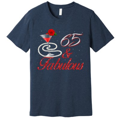 65 And Fabulous 65th Birthday 65 Years Old Bday Premium T-Shirt