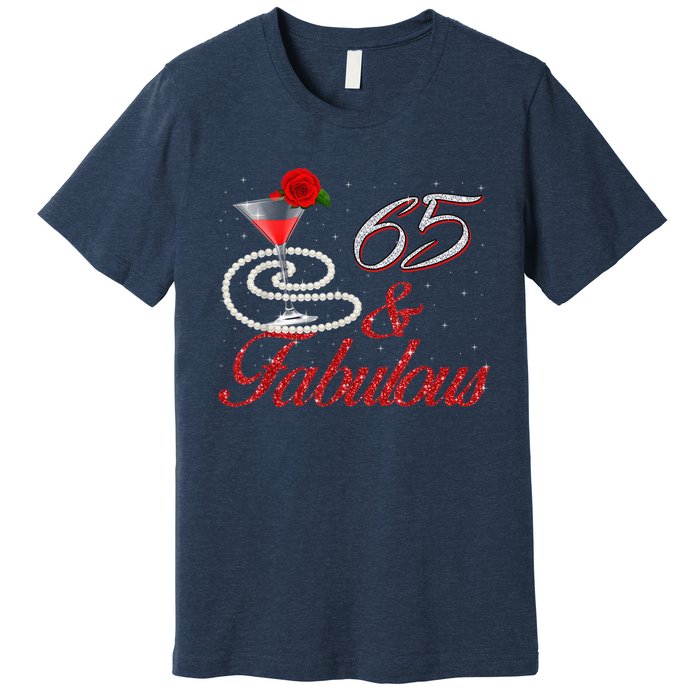 65 And Fabulous 65th Birthday 65 Years Old Bday Premium T-Shirt