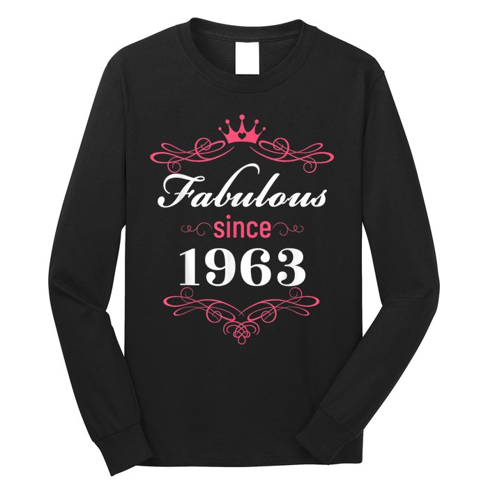 60 and Fabulous Since 1963 60th Birthday WoM.e.n Long Sleeve Shirt