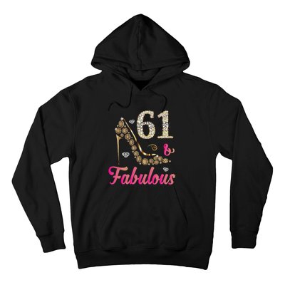 61 And Fabulous Funny 61st Birthday Cute Gift Beautiful Fun Hoodie