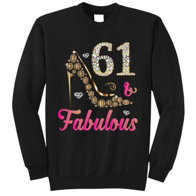 61 And Fabulous Funny 61st Birthday Cute Gift Beautiful Fun Sweatshirt