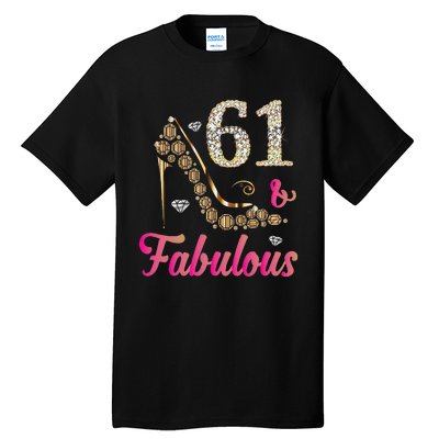 61 And Fabulous Funny 61st Birthday Cute Gift Beautiful Fun Tall T-Shirt