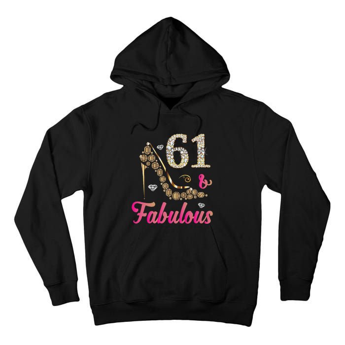 61 And Fabulous Funny 61st Birthday Cute Gift Beautiful Fun Tall Hoodie