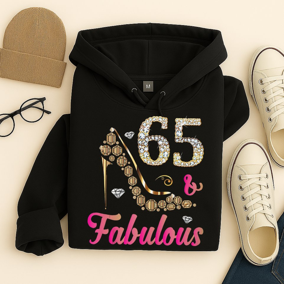 65 And Fabulous Funny 65th Birthday Cute Gift Beautiful Fun Tank Top Hoodie