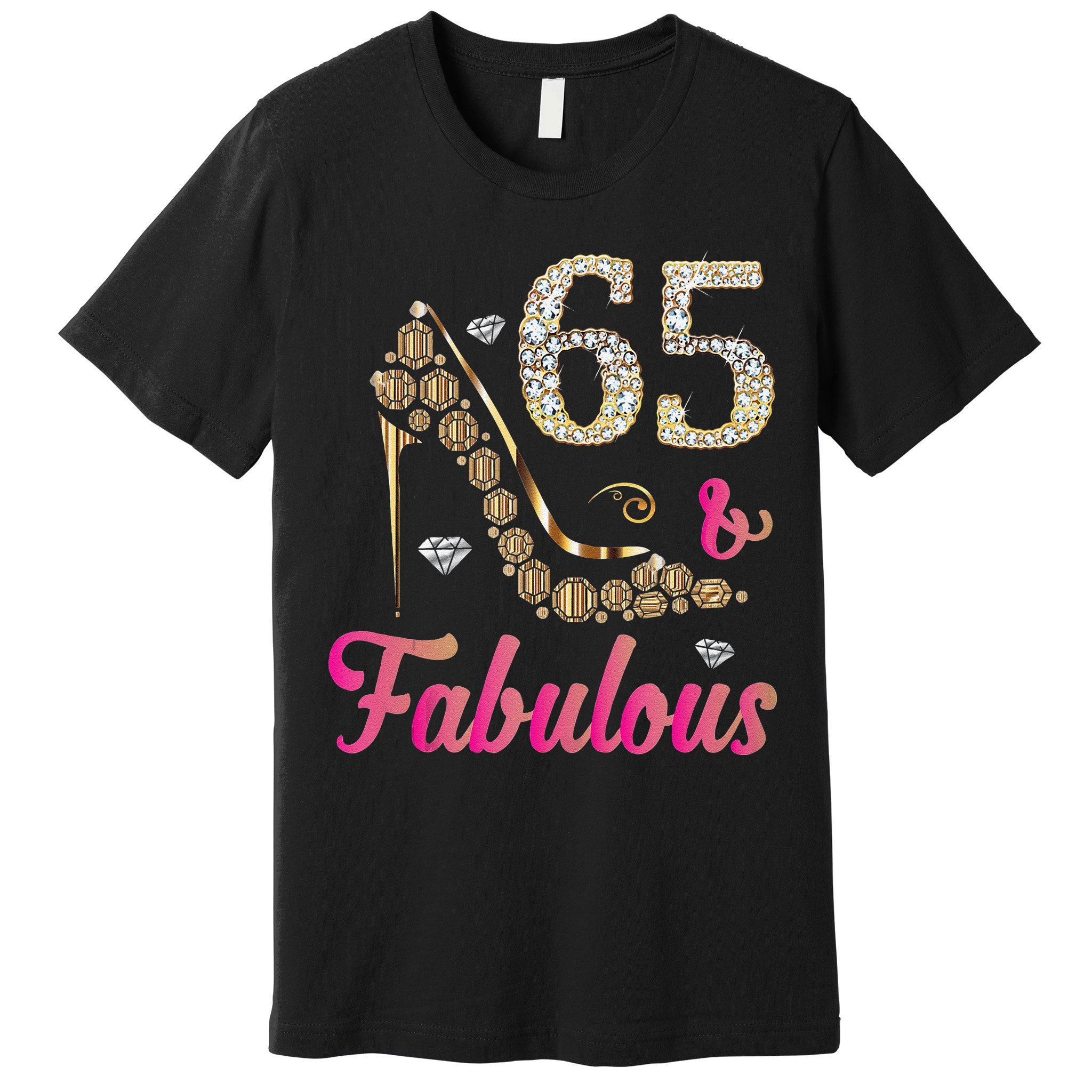 65 And Fabulous Funny 65th Birthday Cute Gift Beautiful Fun Tank Top Premium T-Shirt