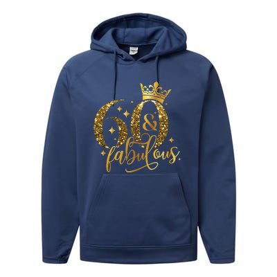 60 And Fabulous 60 Year Old Crown 1963 60th Birthday Women Performance Fleece Hoodie