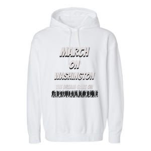 60th Anniversary March On Washington For Jobs And Freedom Garment-Dyed Fleece Hoodie