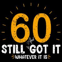 60 And Still Got It 60th Birthday 60 Years Old Zip Tote Bag