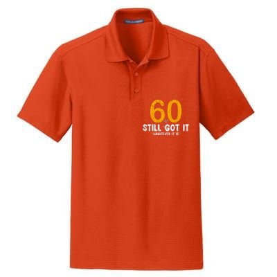 60 And Still Got It 60th Birthday 60 Years Old Dry Zone Grid Polo