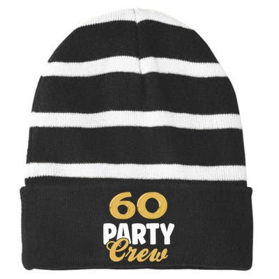 60 Birthday 60 Party Crew Squad 60th Bday Group Birthday Striped Beanie with Solid Band