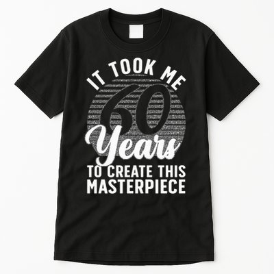 60th Birthday 60 Year Old Gag Turning 60 Joke Tall T-Shirt