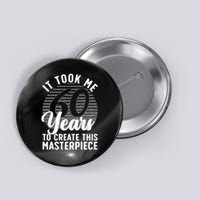 60th Birthday 60 Year Old Gag Turning 60 Joke Button