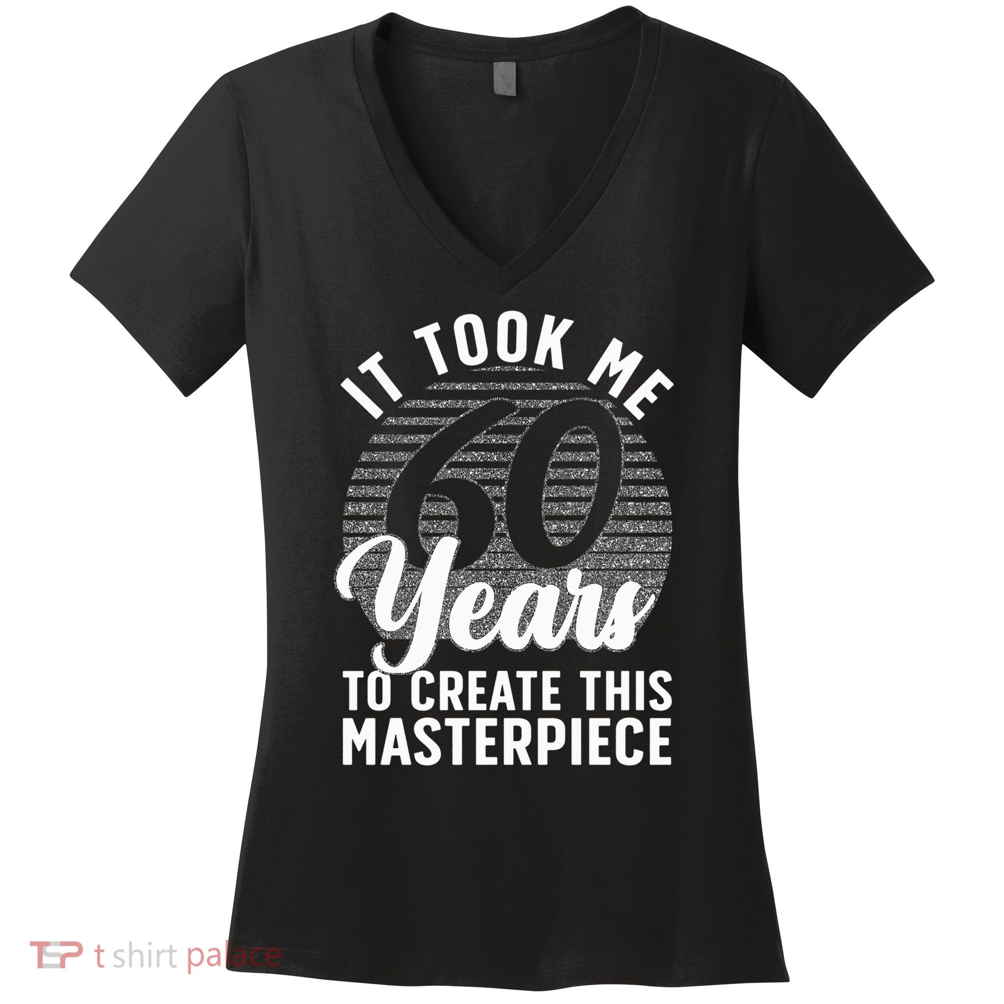 60th Birthday 60 Year Old Gag Turning 60 Joke Women's V-Neck T-Shirt