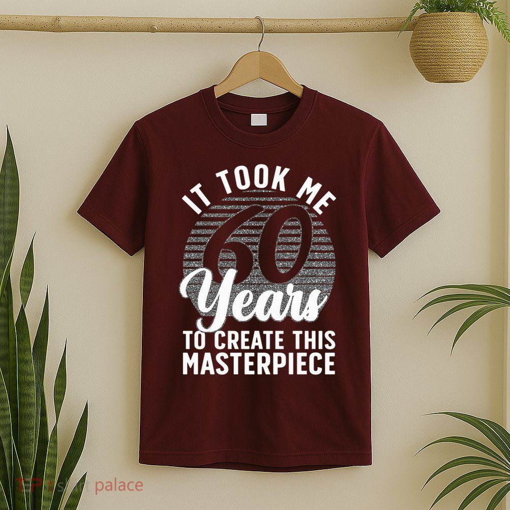 60th Birthday 60 Year Old Gag Turning 60 Joke T-Shirt
