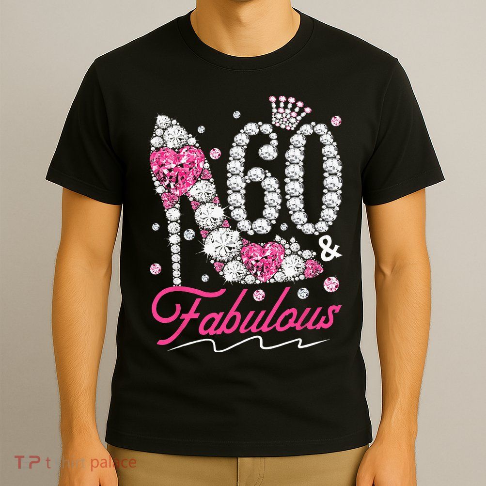 60th Birthday 60 & Fabulous Pink 60 Years Old Diamond Shoes T-Shirt