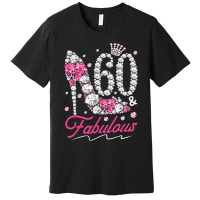 60th Birthday 60 & Fabulous Pink 60 Years Old Diamond Shoes Premium T-Shirt