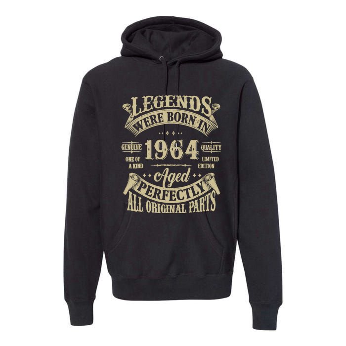 60th Birthday 60 Years Old Vintage Legends Born In 1964 Premium Hoodie