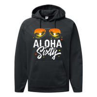 60th Birthday Aloha Beach Tropical Vacation Party Sunglasses Performance Fleece Hoodie