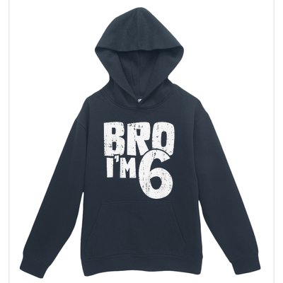 6th Birthday Boy Bro I’M 6 Year Old Urban Pullover Hoodie