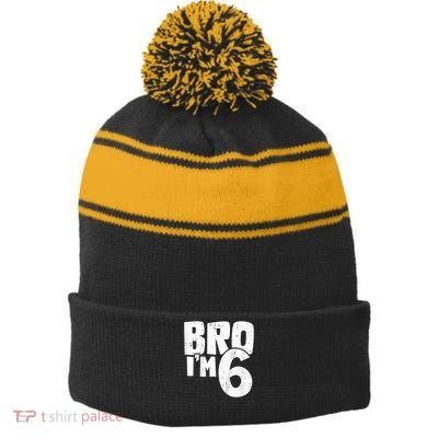 6th Birthday Boy Bro I’m 6 Year Old Stripe Pom Pom Beanie