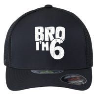 6th Birthday Boy Bro I’m 6 Year Old Flexfit Unipanel Trucker Cap