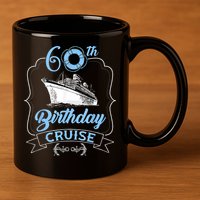 60th Birthday Cruise 11oz C Handle Ceramic Mug