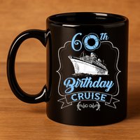 60th Birthday Cruise 11oz C Handle Ceramic Mug