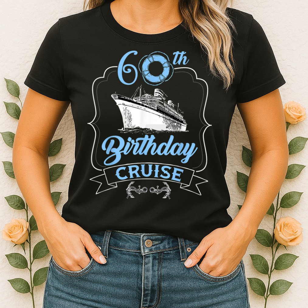 60th Birthday Cruise Womens T-Shirt