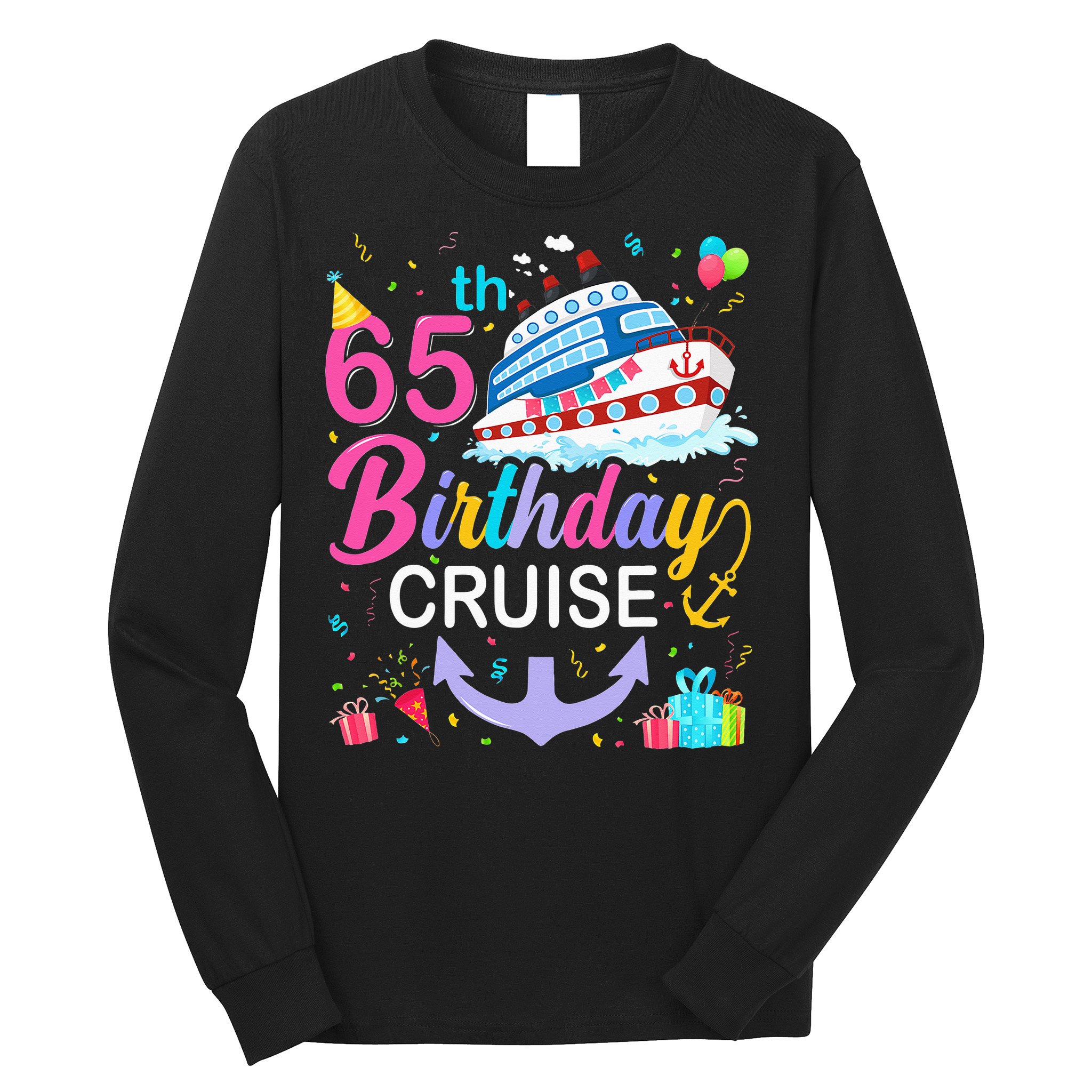 65th Birthday Cruise 65 Years Old Cruising Long Sleeve Shirt