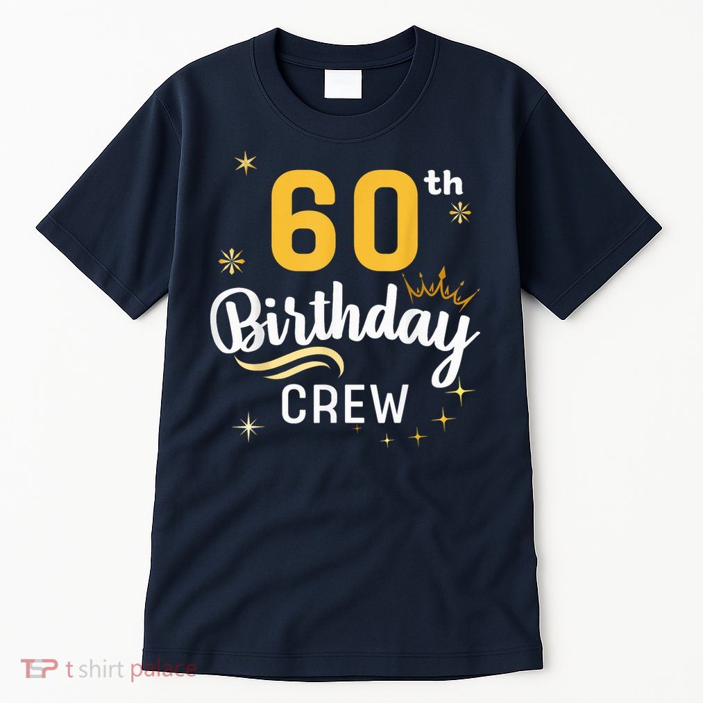 60th Birthday Crew 60th Bday Party Squad Friends Crown Tall T-Shirt