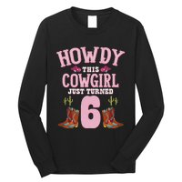 6th Birthday Cow Howdy Western Themed Birthday Long Sleeve Shirt