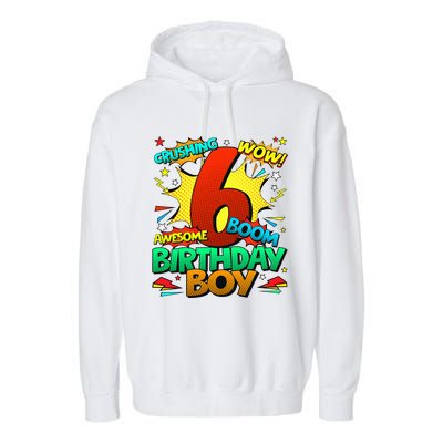 6th Birthday Comic Style 6 Year Old Gifts Garment-Dyed Fleece Hoodie