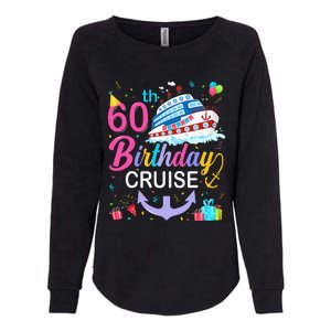 60th Birthday Cruise 60 Years Old Cruising Crew Bday Party Womens California Wash Sweatshirt