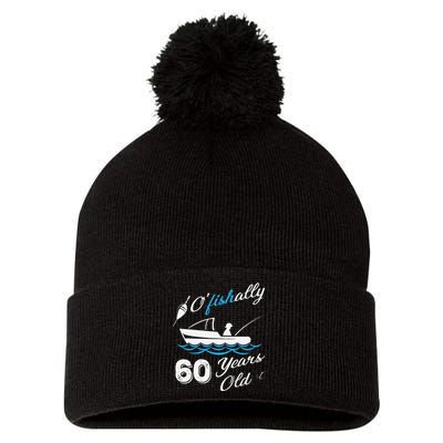 60th Birthday Fishing Boat 60 Years Old Fisherman Pom Pom 12in Knit Beanie