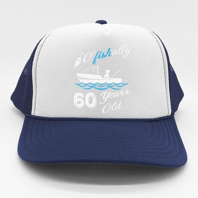 60th Birthday Fishing Boat 60 Years Old Fisherman Trucker Hat