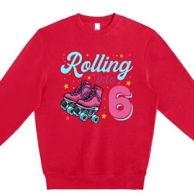 6th Birthday For Girl Roller Skates Rolling Into 6 Premium Crewneck Sweatshirt