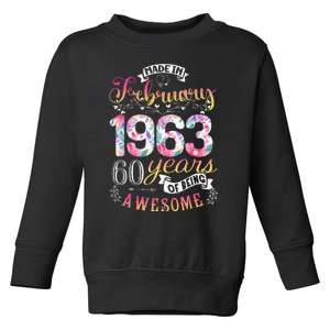 60th Birthday Flowers Gift For Women Born In February 1963 Toddler Sweatshirt