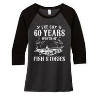 60th Birthday Fisherman  Funny Bass Fishing Gift Idea Women's Tri-Blend 3/4-Sleeve Raglan Shirt