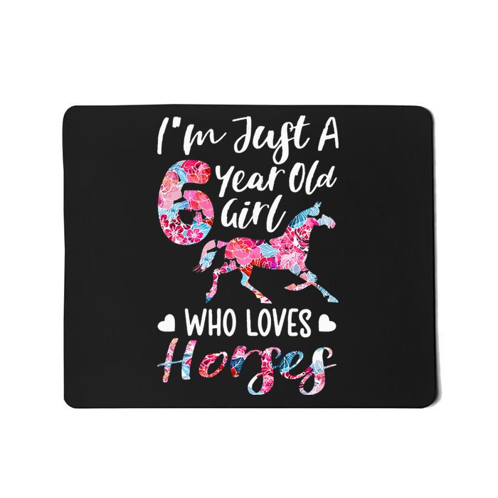 6th birthday for horse lover Just A 6 years old Mousepad