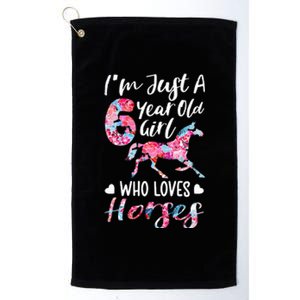 6th birthday for horse lover Just A 6 years old Platinum Collection Golf Towel