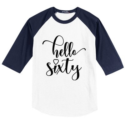 60th Birthday For Women Hello Sixty 60 Years Old Cute Baseball Sleeve Shirt