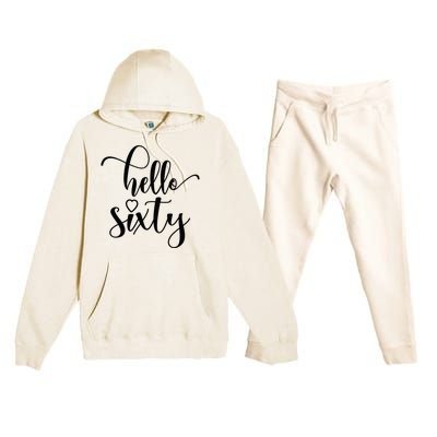 60th Birthday For Women Hello Sixty 60 Years Old Cute Premium Hooded Sweatsuit Set